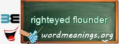 WordMeaning blackboard for righteyed flounder